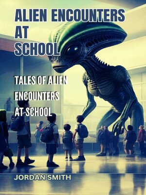 cover image of Alien Encounters at School